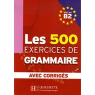 French grammar learning book: Les 500 explores de Grammaire B2 - livre + corrigés intégrés (with sol