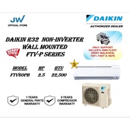 DAIKIN R32 2.5HP (FTV60PB) NON-INVERTER WALL MOUNTED AIR CONDITIONER
