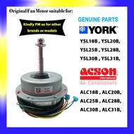 (ORIGINAL PART) York YSL18B YSL20B YSL25B YSL30B Outdoor Fan Motor @ Acson ALC18B ALC20B Motor Kipas