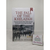 The FALL OF THE Book OF THE Great War KHILAFAH That Destroyed THE Ottoman Caliphate EUGENE ROGAN SER