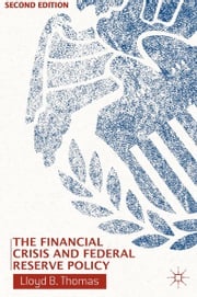 The Financial Crisis and Federal Reserve Policy L. Thomas