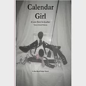 Calendar Girl: A Love Story In Leather