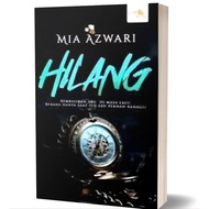 Hilang II Karya Mia Azwari (Love Novel)