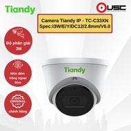 Tiandy TC-C33XN IP Camera Spec:I3W/E/Y/DC12/2.8mm/V6.0 system installed