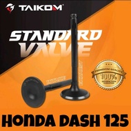 TAIKOM ENGINE VALVE HONDA DASH 125 Standard Exhaust Intake Valve 1Batang 1pc ACCESSORIES MOTOR HONDA