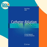 Catheter Ablation - A Current Approach on Cardiac Arrhythmias by Kenzo Hirao (UK edition, hardcover)