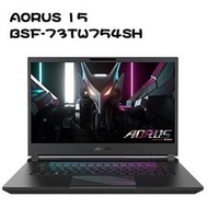 *–技嘉 AORUS 15 BSF-73TW754SH i7-13700HRTX4070 15.6吋電競筆電  *