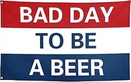 ZKflager Bad Day To Be A Beer Funny Flags For Room Guys Meme Cool Flags Banner 3x5 Feet College Dorm