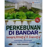 SM: Perkebunan Di Bandar Secara Kreatif Dan Inovatif (Hidroponik/ Akuaponik/ Vertikultur/ Tanaman Or