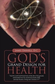 God’S Grand Design for Health James Darnell