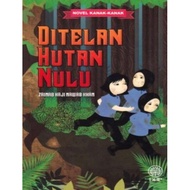 NOVEL KANAK-KANAK: DITELAN HUTAN NULU ZAINAB HJ NAWAB KHAN DBP