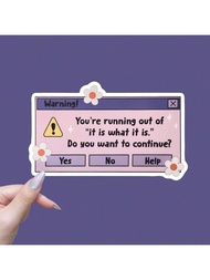 It Is What It Is Sticker Humorous Sticker, Witty Sticker, Gift For Her, Gift For Bff, Water Resistan