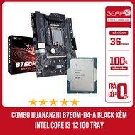 [FULL VAT] Combo Main HUANANZHI B760M-D4-A Black + CPU INTEL Core I3 12100F Tray (I5 13400 Tray,..)