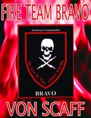 Fire Team Bravo Von Scaff