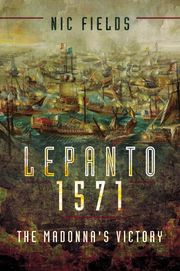 Lepanto 1571 Nic Fields