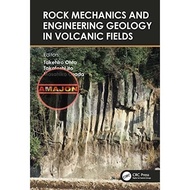 Rock Mechanics and Engineering Geology in Volcanic Fields