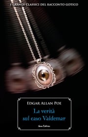 La verità sul caso Valdemar Edgar Allan Poe