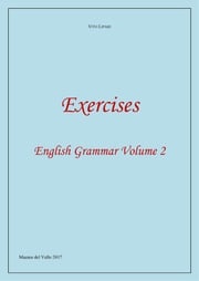 Exercises 2 - English Grammar Volume 2 Vito Lipari