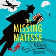 The Missing Matisse Pierre H. Matisse