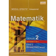 MODUL EFEKTIF VOKASIONAL MATEMATIK TAHUN 2 SEMESTER 3 & 4 EDISI 2