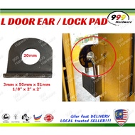 999 L DOOR EAR 1/8”×2"×2" / PAGAR BESI / L-LOCK PAD / WELDING EAR LOCK / GRILL WELDING PADLOCK BRACKET / BESI HOLLOW