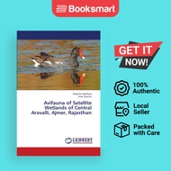 Avifauna Of Satellite Wetlands Of Central Aravalli Ajmer Rajasthan - Paperback - English - 978620765