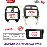 NISSAN ALMERA 2012--2014, 2016-2018, 2019-2021 ANDROID PLAYER CASING (SELLING IN CASING ONLY)