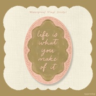 Life is What You Make Of It Waterproof Sticker, Tumbler Sticker Cozy Relatable Sticker | Nyxartshop