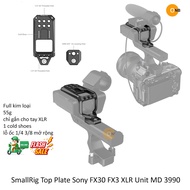 Small-rig Top Plate Sony FX30 FX3 XLR Unit MD 3990
