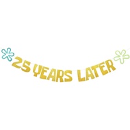 25 Years Later Banner,Happy 25th Birthday Gold Glitter Party Supplies 25th Anniversary Party Decorti