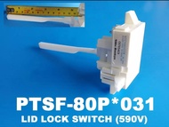 HITACHI อะไหล่แท้ สวิตซ์ล็อคฝาเครื่องซักผ้าฮิตาชิ LID LOCK SWITCH (590V)/PTSF-80P*031 SF-80P SF-90P