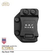 ซองแม็กกาซีน BBF MAKE Magazine Sig Sauer P365 วัสดุแผ่น Kydex นำเข้าจาก USA หนา 2.04 mm.