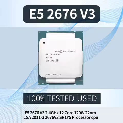 Xeon E5-2676V3 CPU E5 2676 V3 22nm 12 Cores 24 Threads 2.4GHz 30MB 120W LGA2011-3 for X99 E5 2676V3