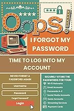 Oops, I Forgot My Password! Time to Log Into My Account: Password Book with Alphabetical Tabs. Track