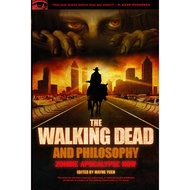 The Walking Dead and Philosophy - Zombie Apocalypse Now by Wayne Yuen (US edition, paperback)