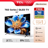 【FREE TNG RM300】TCL 85 Inch QLED Google TV with 120hz Game Accelerator, Dolby Atmos, TCL Ai, ONKYO T