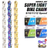 Nanlio 9 10 11 12 Speed Velocidade Bicycle Chain 10s 11s 12s SLR Full Hollow MTB Mountain Road Bike 