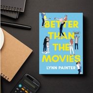 Better than the Movies (Better than the Movies, 1) by Lynn Painter
