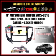 Mitsubishi Triton 2015-2018 (Auto A/C High Spec With Camera Socket )Android Player 9'' inch Casing+S