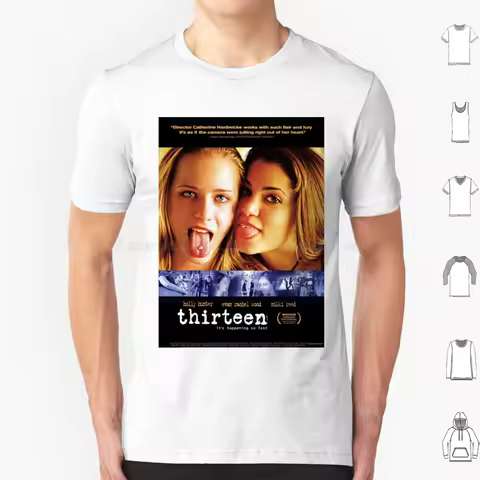 Thirteen-T Shirt 6xl Cotton Cool Tee Teen Drama Teen Movie Coming Of Age Vintage Nikki Reed Evan Rac