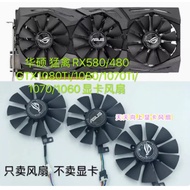 New FAN ASUS STRIX ROG RX580 /480 GTX 1080 /TI 1070 /TI 1060