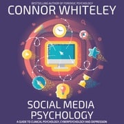 Social Media Psychology Connor Whiteley