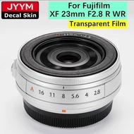 Transparent Film Sticker For Fuji Fujifilm XF 23mm F2.8 R WR Decal Skin Vinyl Wrap Protective Film C