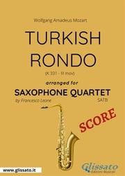 Turkish Rondo - Saxophone Quartet SCORE Wolfgang Amadeus Mozart