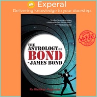 The Astrology of Bond - James Bond - B/W Edition by Ra Rishikavi Raghudas (UK edition, paperback)