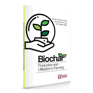 Biochar Production and Utilisation in Farming