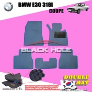 BMW E30 318I Coupe ปี 1982 - ปี 1993 พรมรถยนต์E30 พรมเข้ารูปสองชั้นแบบรูรังผึ้ง Blackhole Double Mat