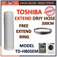 TOSHIBA DRYER HOSE 2 METER WITH CLIP (FOR EXTEND ONLY) TOSHIBA DRYER TD-H80SEM 7KG EXTENSION HOSE to