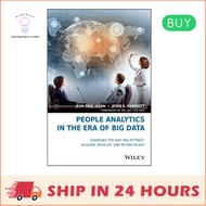 People Analytics in the Era of Big Data: Changing the Way You Attract, Acquire, Develop, and Retain 