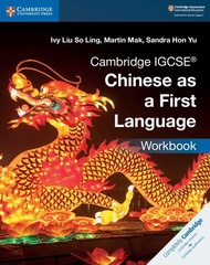 Cambridge IGCSE® Chinese as a First Language Workbook  Edition: 1st Edition Authors: Ivy Liu So Ling